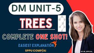 DM Unit-5 TREES Complete ONE SHOT | Discrete Mathematics | SPPU Comp/AI