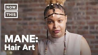 The Art of Hair and Hair Styling | MANE | NowThis