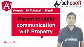 Parent to child communication with Property in Angular 14 application | Angular 14 Tutorial in Hindi