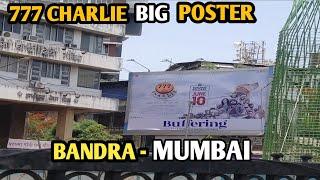 777 CHARLIE  BIG POSTER STOPPED BANDRA MUMBAI