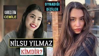 Kardeşlerim Cemile Kim? Nilsu Yılmaz Kimdir? Kaç Yaşında? Burcu - Boy Kilo Yaş | Oynadığı Diziler