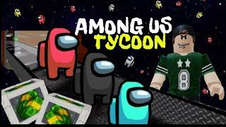 AMONG US TYCOON  Roblox | Build the BIGGEST BASE