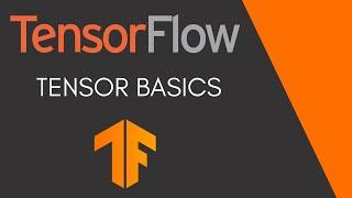 TensorFlow Tutorial 2 - Tensor Basics