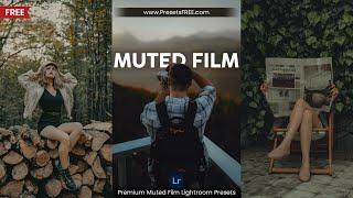 Muted Film FREE Lightroom Presets DNG and XMP | Muted Film Lightroom Presets Free Download