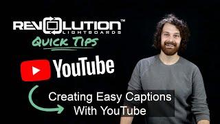 Easily Create Captions in YouTube | Revolution Lightboards