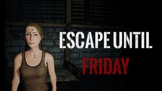 Escape until Friday/Нас похитили/Первая смерть/Попытка сбежать