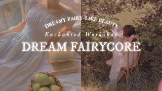 . ° DREAM FAIRYCORE˚ // dreamy fairy-like beauty & aura