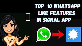 Top 10 WHATSAPP like features in signal app | 10 signal features in Tamil| signal features 2021