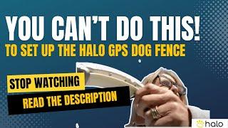 UPDATED 2024 Step-by-Step Guide to Setting Up the Halo GPS Dog Fence by a USER