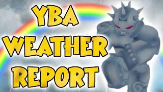 [YBA UPDATE] Getting the NEW Weather Report Stand