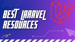 My 8 FREE Laravel Resources to Learn From