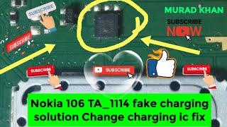 nokia 106 TA -1114 fake charging solution change charging ic fix / nokia 106 TA 1114 fake charging