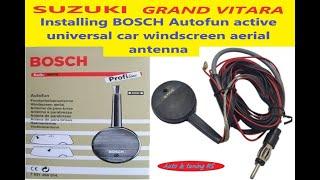 Installing Autofun Active Universal Car Windscreen Aerial Antenna BOSCH in Suzuki Grand Vitara