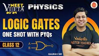 LOGIC GATES | ELECTRONIC DEVICES | ONE SHOT WITH PYQs | New NTA Syllabus| Gaurav Gupta