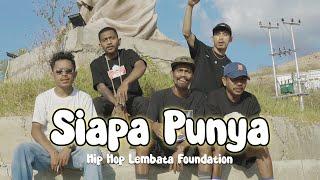 Hip Hop Lembata Foundation (HLF) - SIAPA PUNYA (Official Music Video)