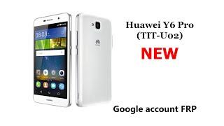 Как удалить Google account (frp) на Huawei Y6 Pro (TIT-U02) NEW