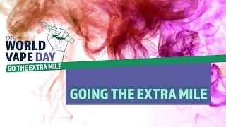 World Vape Day: Going the Extra Mile