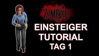 2024 Guide / Ratgeber Anfänger und Neueinsteiger Project Zomboid  - Der erste Tag Tutorial deutsch