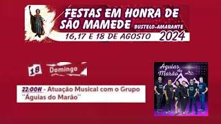 Grupo ÁGUIAS do MARÃO - FESTAS de S. MAMEDE - BUSTELO - Amarante - 18-Ago-2024