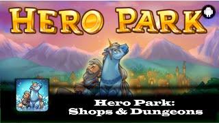 Hero Park: Shops & Dungeons [Gameplay] [Android]