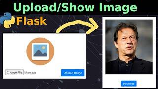 Upload, Show and Download Image in Flask with Source Code | Reusable Project Component | Ubaid