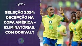 SELEÇÃO BRASILEIRA 2024: DECEPÇÃO NA COPA AMÉRICA E CAMINHO NAS ELIMINATÓRIAS; DORIVAL É O FUTURO?