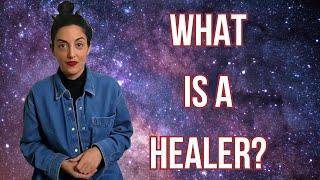 What is a Healer?