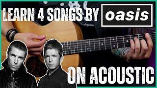 Learn These 4 EASY Oasis Songs on Acoustic Guitar