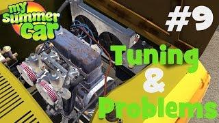 My Summer Car - #9 Tuning & Problems