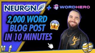 NeuronWriter & Word Hero - How To Write A 2,000 Word Blog Post In 10 Minutes w/AI Writer Josh Pocock