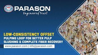 Low-Consistency Offset Pulping Loop | Offset Pulper & Trommel Screen | Parason Machinery