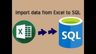 SQL Server: Import data from Excel to sql Server database