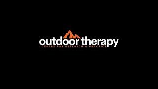 Welcome to the Outdoor Therapy Centre for Research and Practice