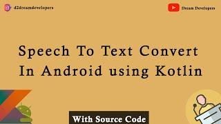 Speech To Text Converts in Android Using Kotlin Language || Speech to Text Converter || Android App