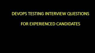 Devops Testing interview Questions for Experienced Candidates 2024 | Selenium Interview Questions