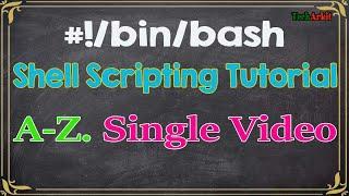 Bash Programming A-Z Single Video | Tech Arkit | Shell Scripting Tutorial Absolute Beginners