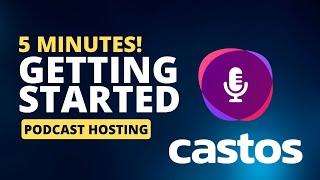 Getting started with Castos Podcast Hosting 