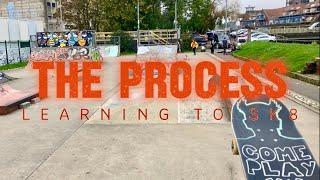 The Process | Learning To Skateboard In Your 30s