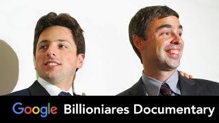 Larry Page & Sergey Brin - Billionaire Documentary- Google, Youtube, Alphabet, Innovation