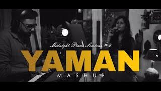 Yaman Mashup | Parul Mishra | Oni | Midnight Piano Sessions #4