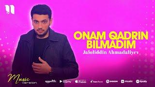 Jaloliddin Ahmadaliyev - Onam qadrin bilmadim (audio 2022)