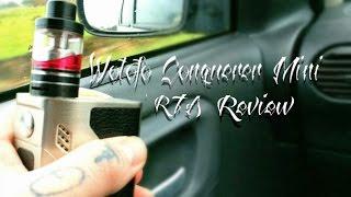 Wotofo Conqueror Mini RTA Review "Another Wotofo Product I Can't Fault"