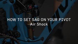 How to Set Sag on Your Pivot - Air Shock