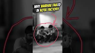 Why Vaibhav failed Kota factory #shorts #kotafactorystatus #kotafactory4 #kotafactorysession4updates