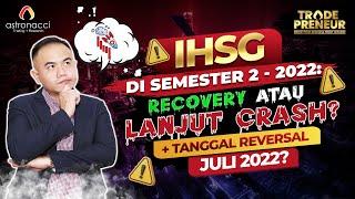 TRADEPRENEUR Ep42: Kemana IHSG Semester 2, CRASH atau RECOVER? YOU’VE BEEN WARNED IN APRIL!