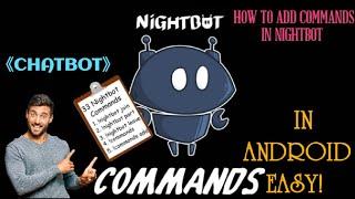 HOW TO ADD NIGHTBOT COMMANDS | IN ANDROID EASY | YT TRICKS