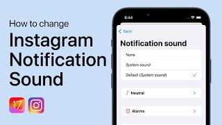 How To Change Instagram Notification Sound on iOS 17