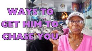 WAYS TO GET HIM TO CHASE YOU: Relationship advice goals & tips