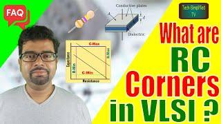 Discover the Hidden Secrets of RC Corners in VLSI Design: A Guide for Beginner