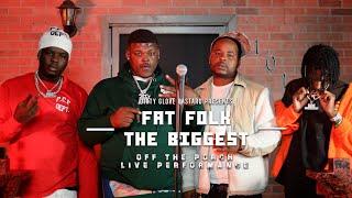 Fat Folk "The Biggest" (Off The Porch Live Performance)